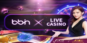 BBIN Live Casino - Địa Điểm Cá Cược Đỉnh Cao Hàng Đầu