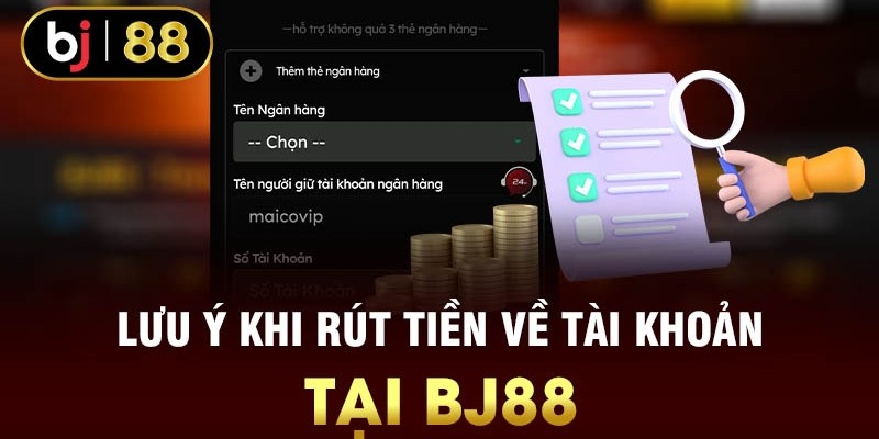 Nắm vững các lưu ý giúp giao dịch tai BJ88 diễn ra thuận lợi hơn